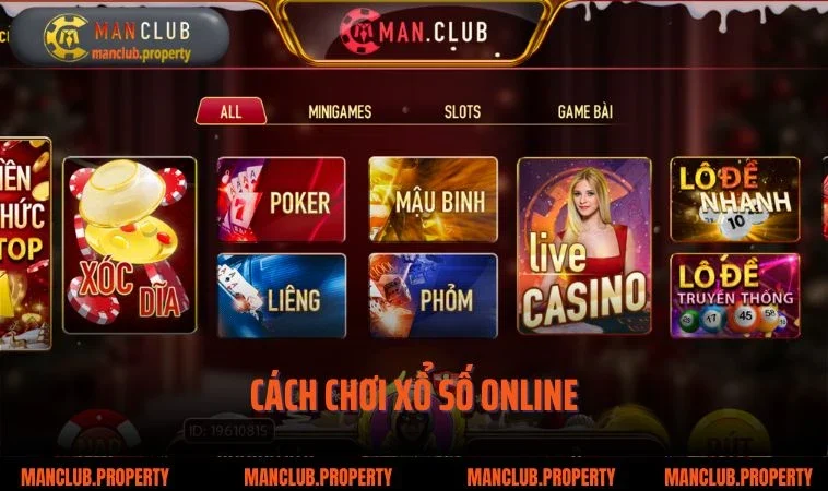 Cách Chơi Xổ Số Online Tại Manclub Dễ Thắng Cho Bet Thủ
